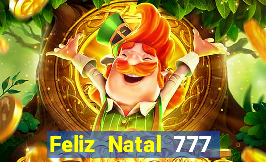 Feliz Natal 777 plataforma login